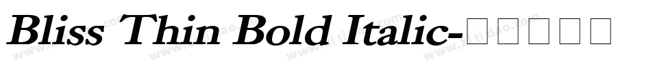 Bliss Thin Bold Italic字体转换